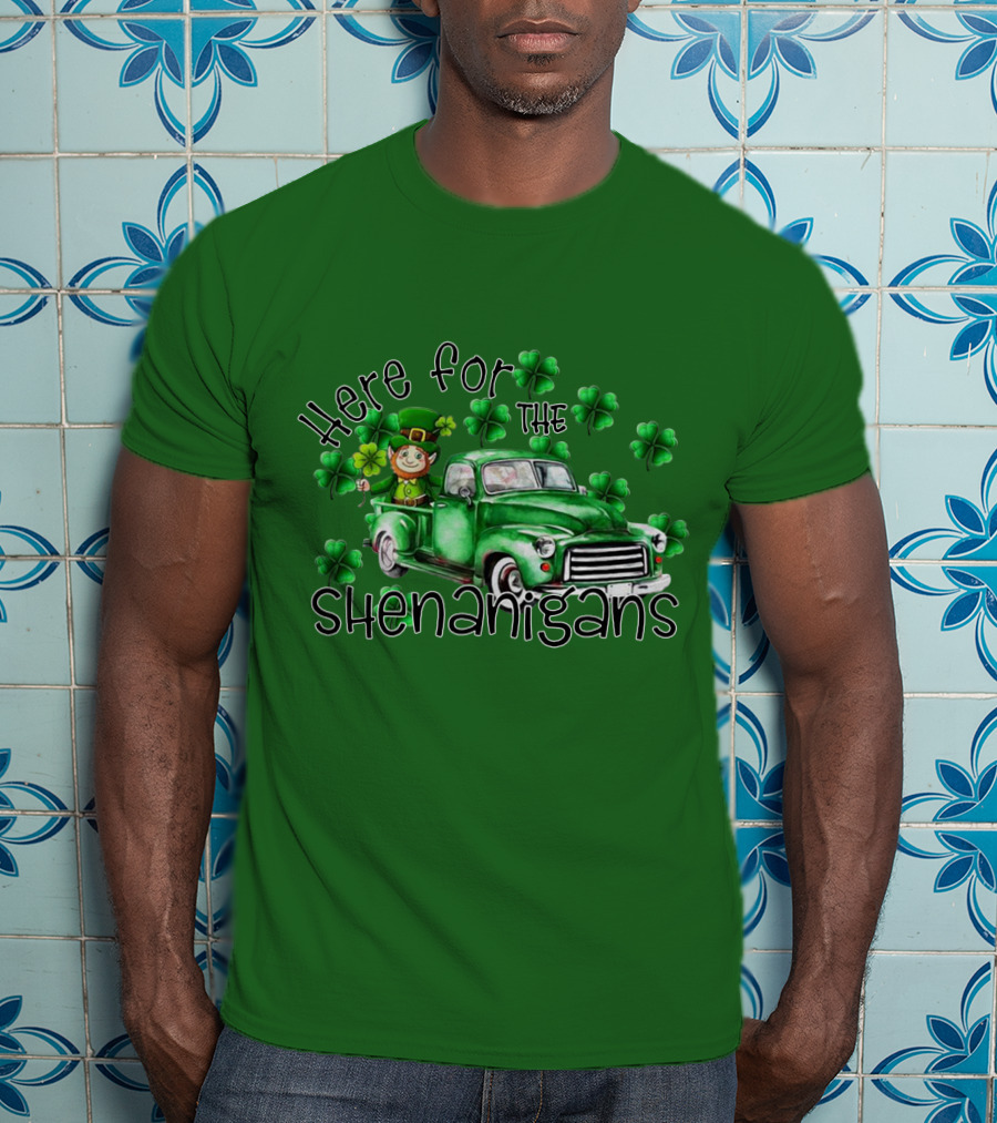 Here For The Shenanigans Leprechaun Green Truck Clover Leaves T-Shirt