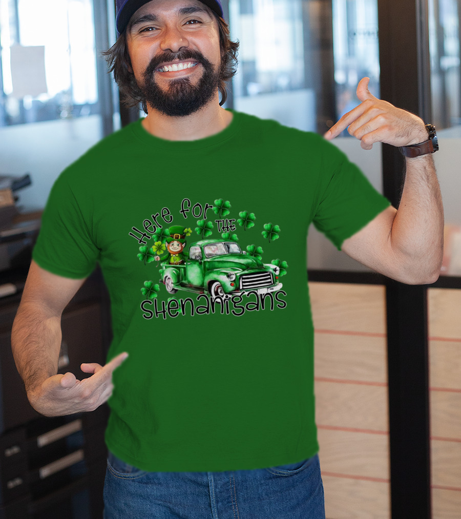Here For The Shenanigans Leprechaun Green Truck Clover Leaves T-Shirt