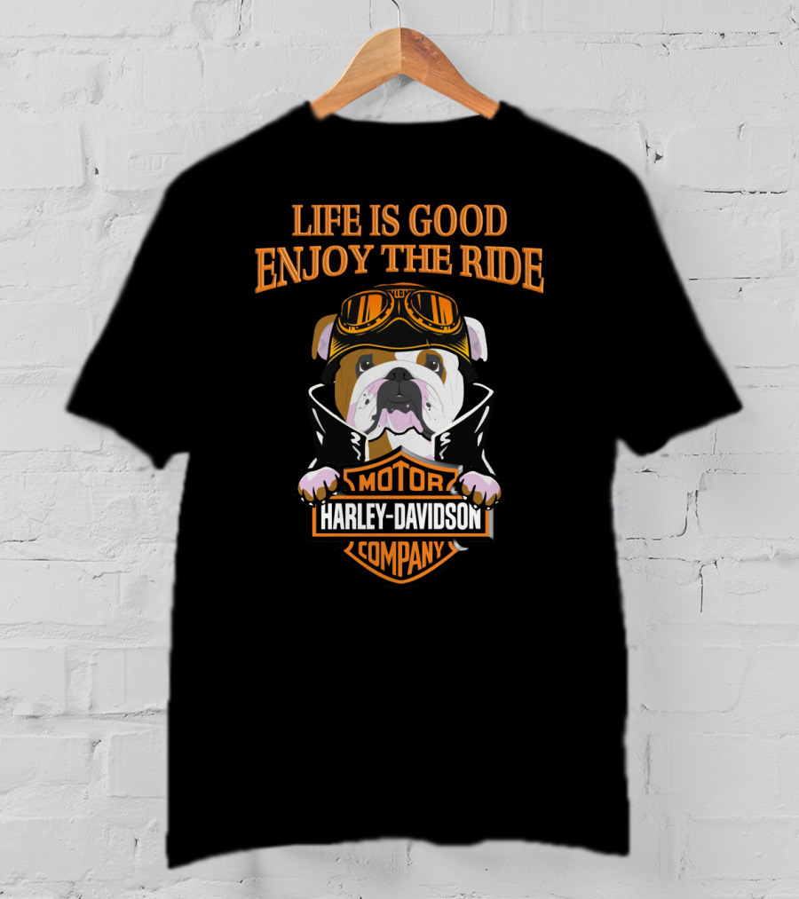 Life Is Good Enjoy The Ride Harley Davidson Bulldog Motor Company T-Shirt