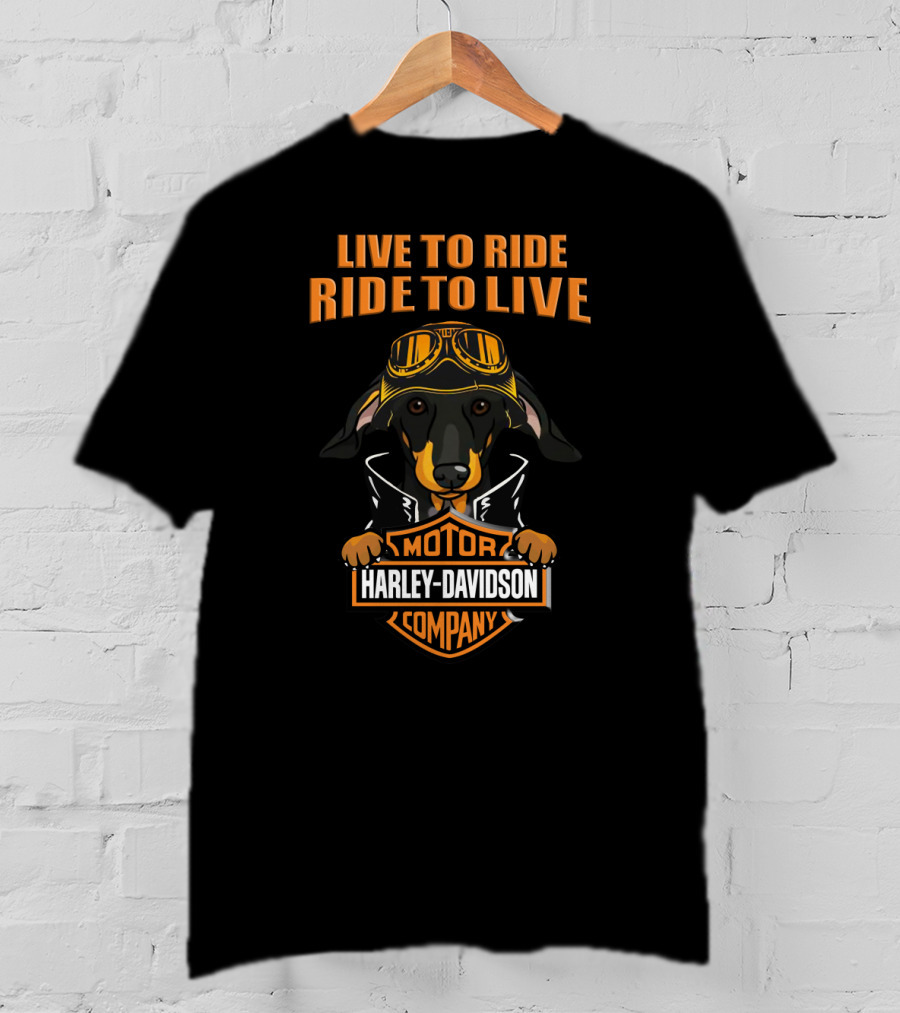 Live To Ride Ride To Live Harley Davidson Dachshund Motor Company T-Shirt