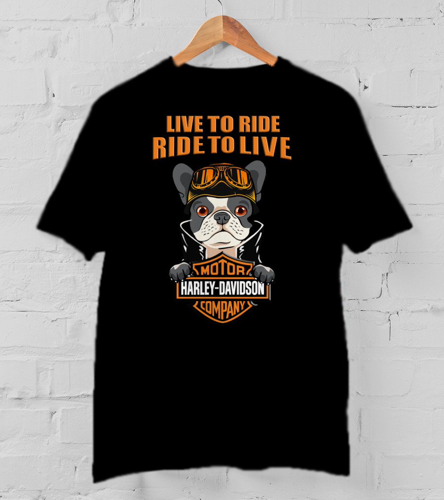 Live To Ride Ride To Live Harley Davidson Motor Company French Bulldog T-Shirt