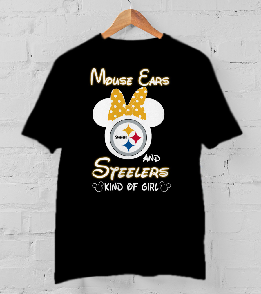 Mouse Ears And Steelers Kind Of Girl T-Shirt