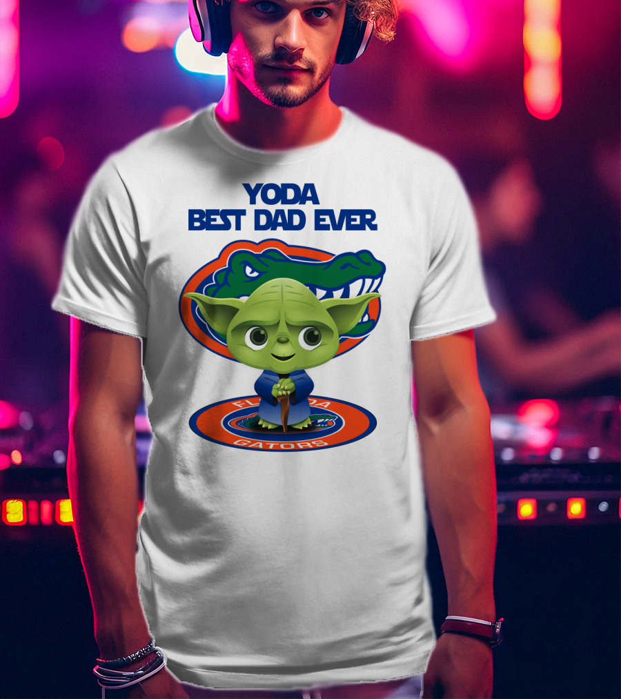 Yoda Best Dad Ever Florida Gators T-Shirt