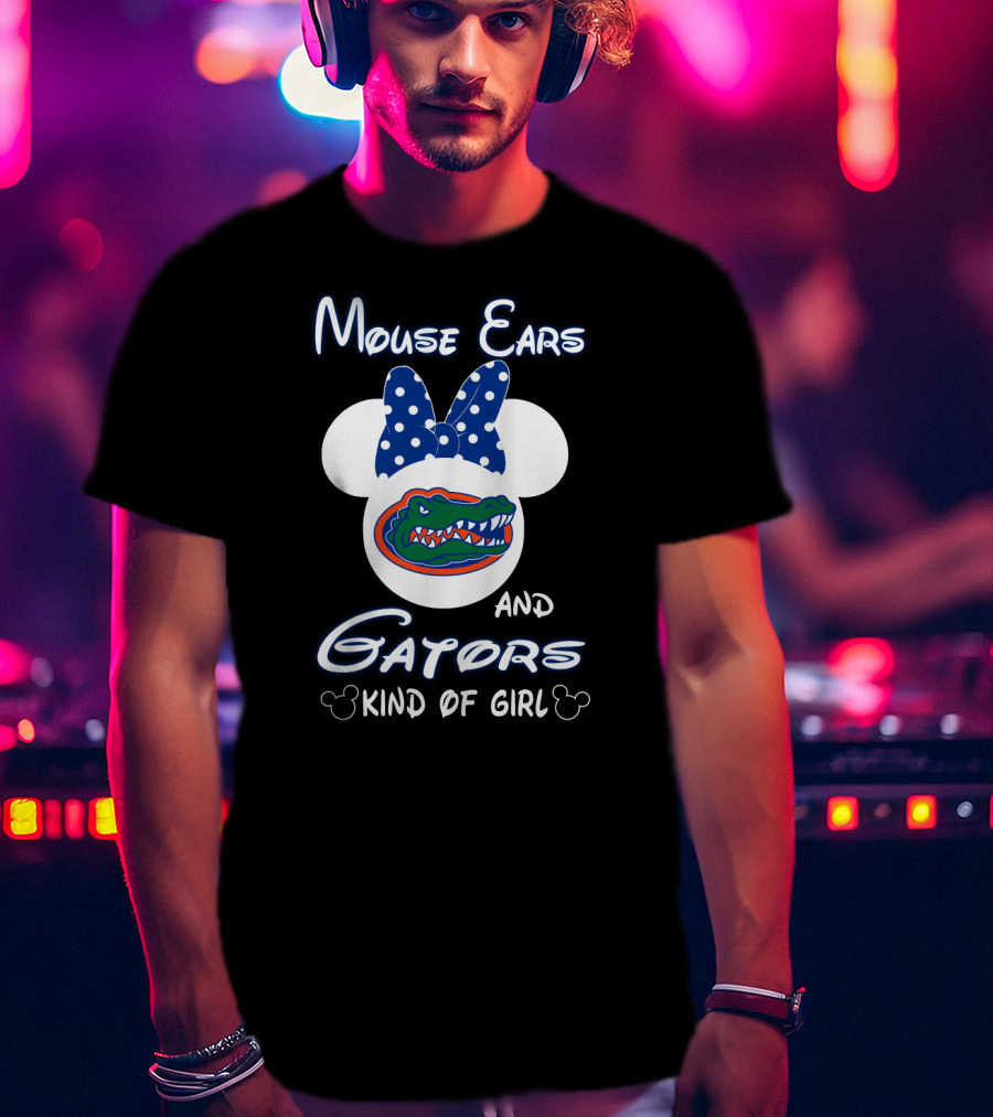 Mouse Ears And Gators Kind Of Girl T-Shirt