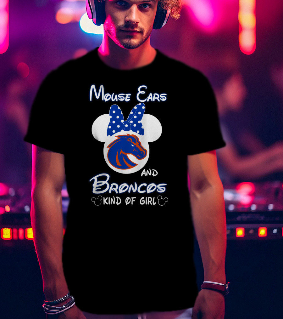 Mouse Ears And Broncos Kind Of Girl T-Shirt