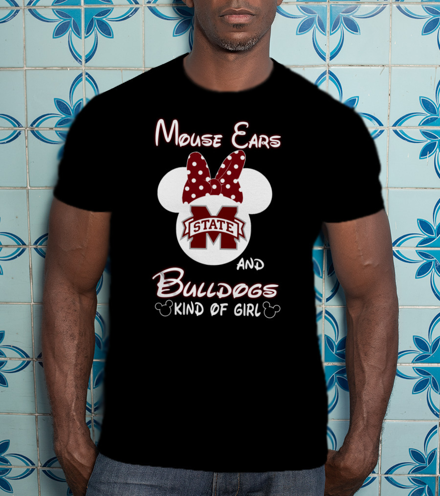 Mouse Ears And Bulldogs Kind Of Girl Msu Fan T-Shirt