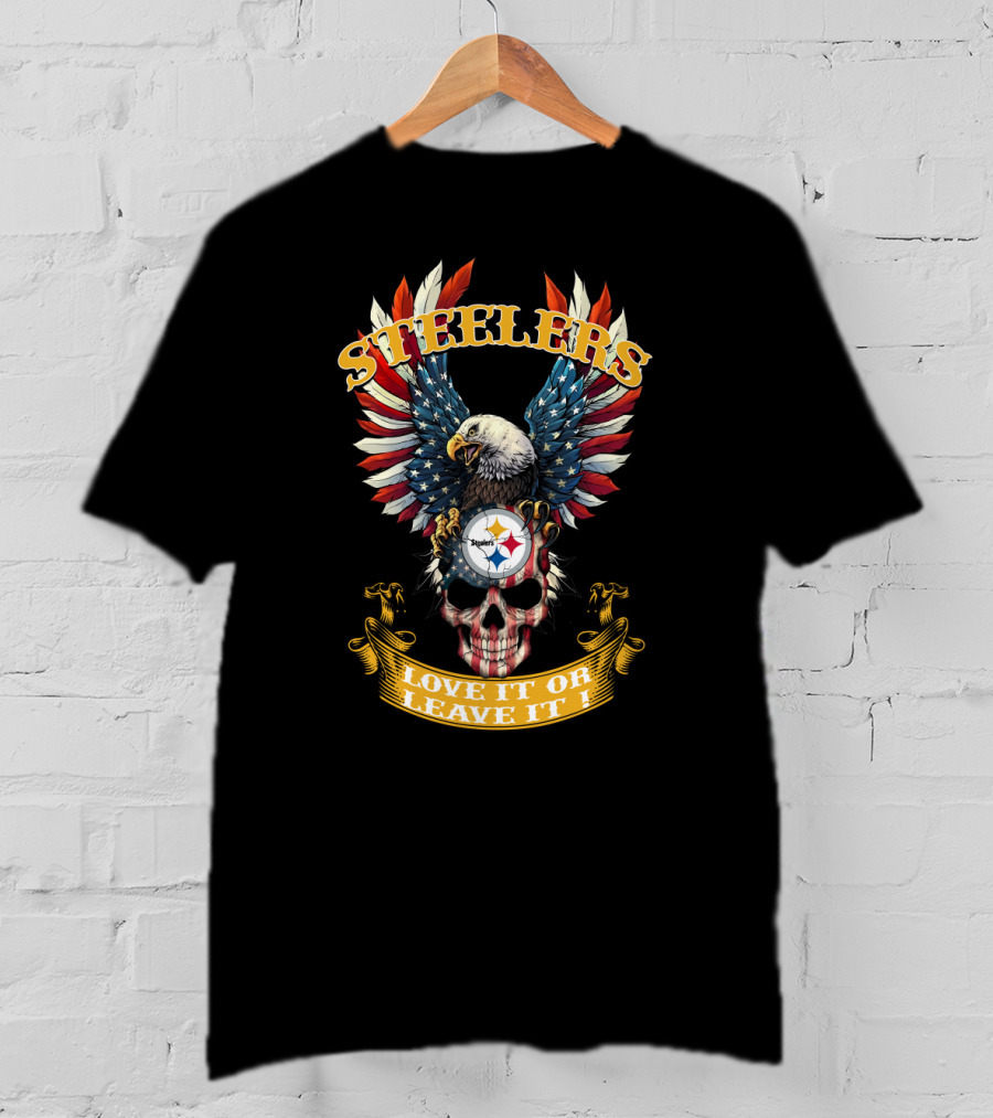 Steelers Bald Eagle American Flag Skull Love It Or Leave It T-Shirt