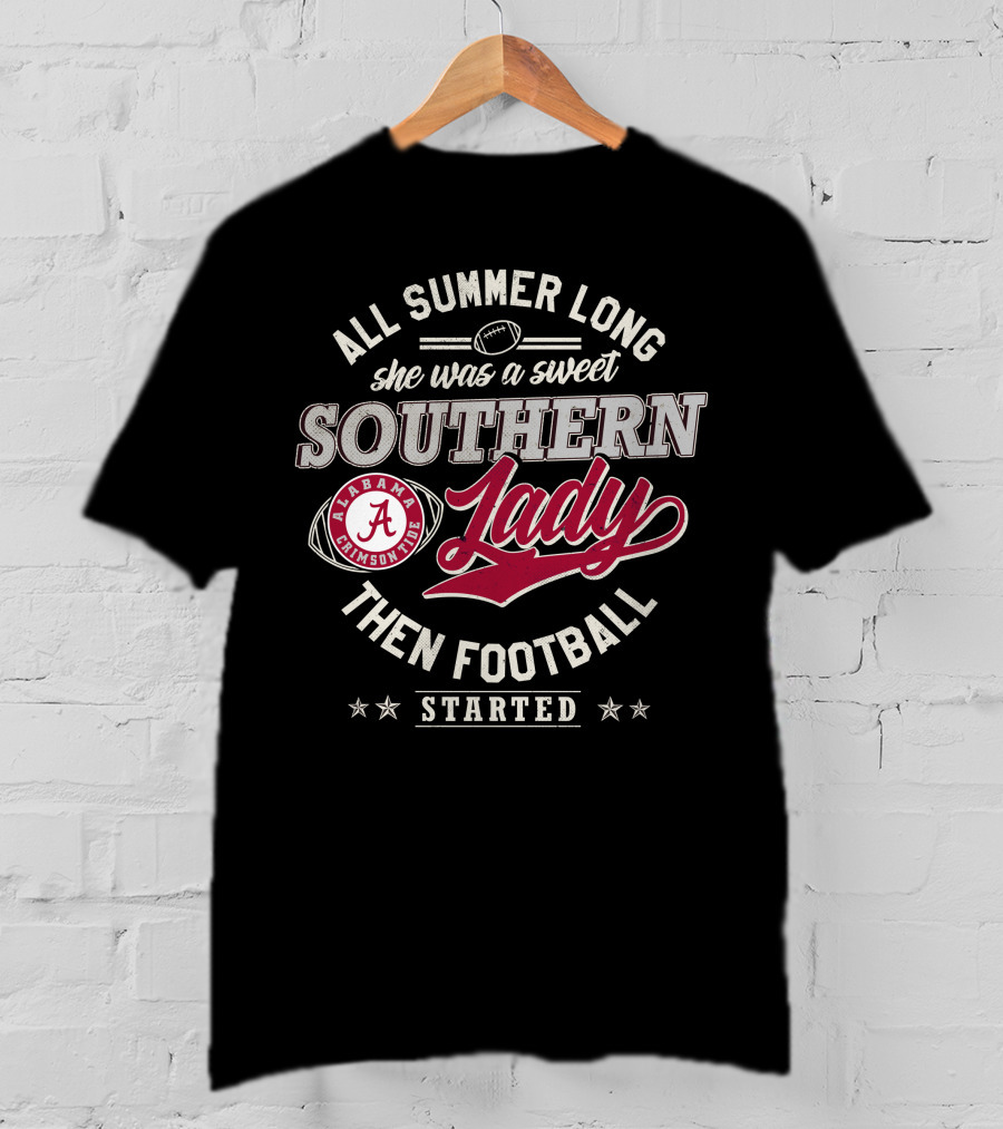 All Summer Long She Was A Sweet Southern Lady Alabama Crimson Tide Football T-Shirt