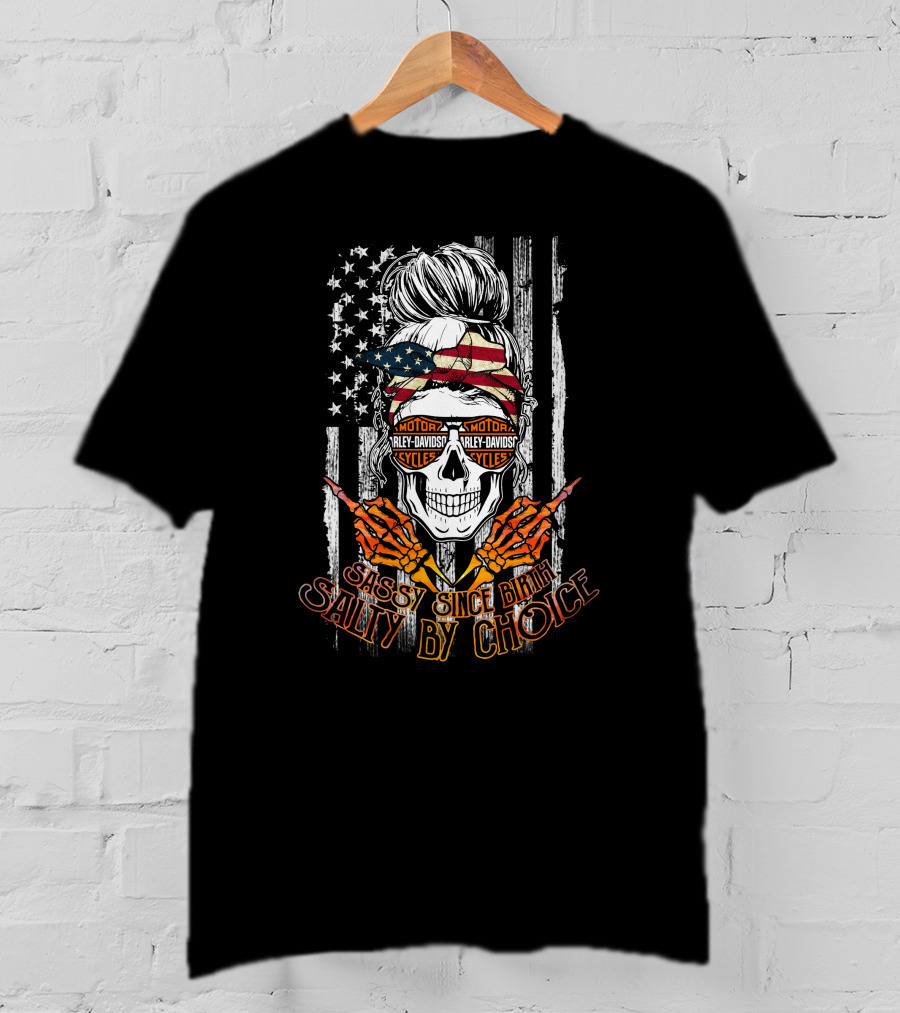 Sassy Since Birth Salty By Choice Harley Davidson Skeleton With American Flag Bandana T-Shirt