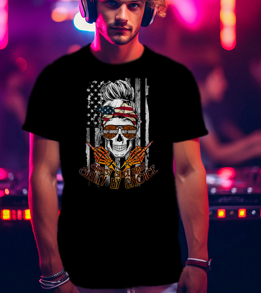 Sassy Since Birth Salty By Choice Harley Davidson Skeleton With American Flag Bandana T-Shirt