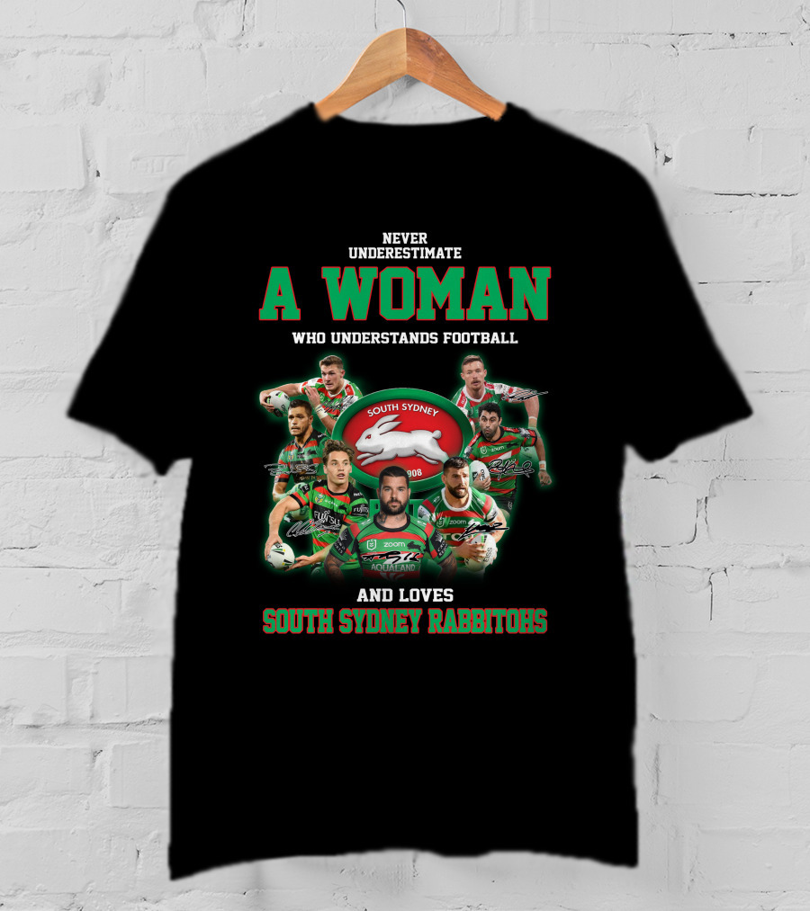 Never Underestimate A Woman Who Understands Football And Loves South Sydney Rabbitohs T-Shirt