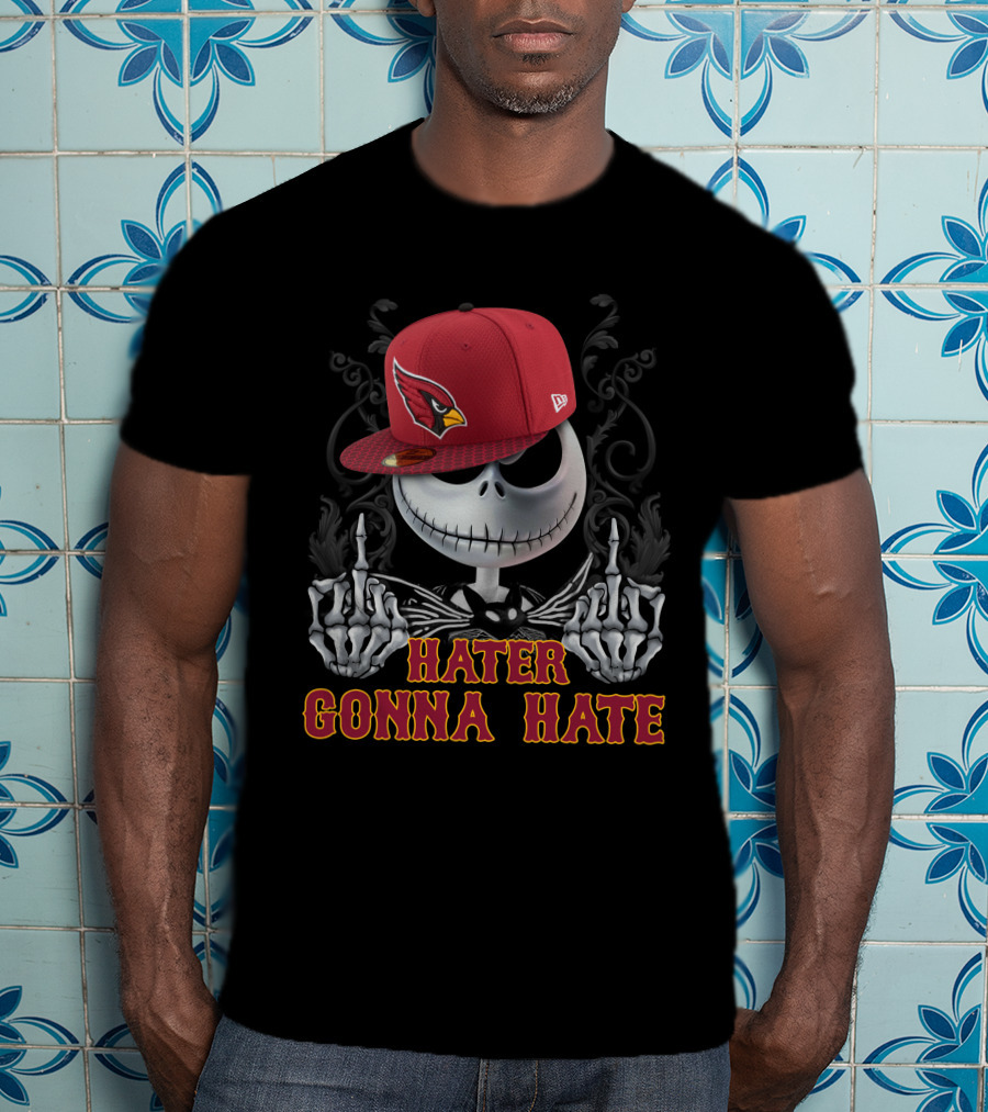 Hater Gonna Hate Arizona Cardinals Jack Skellington Hat T-Shirt