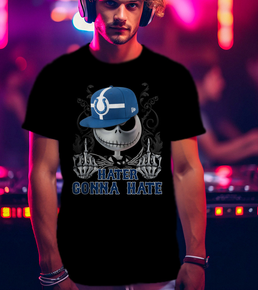 Indianapolis Colts Hater Gonna Hate Skull With Hat T-Shirt