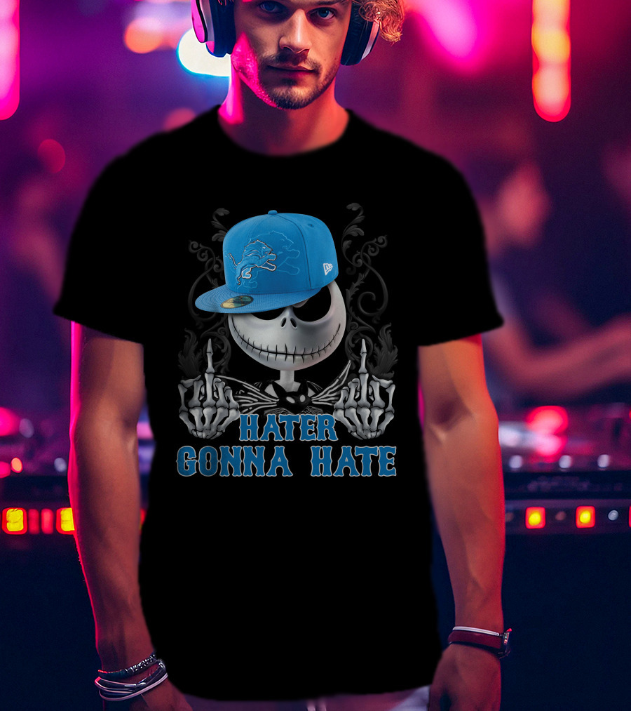 Hater Gonna Hate Detroit Lions T-Shirt