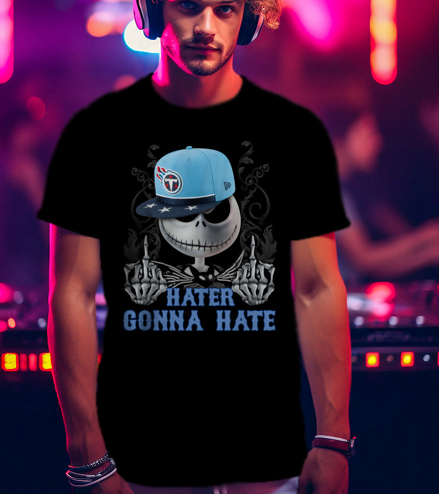 Tennessee Titans Hater Gonna Hate Skeleton Snapback Cap T-Shirt