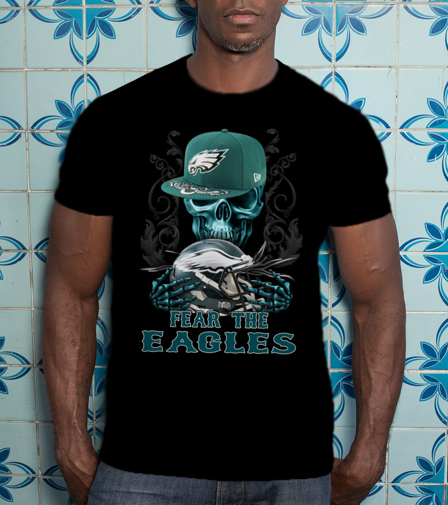 Fear The Eagles Skull With Philadelphia Eagles Cap And Helmet T-Shirt