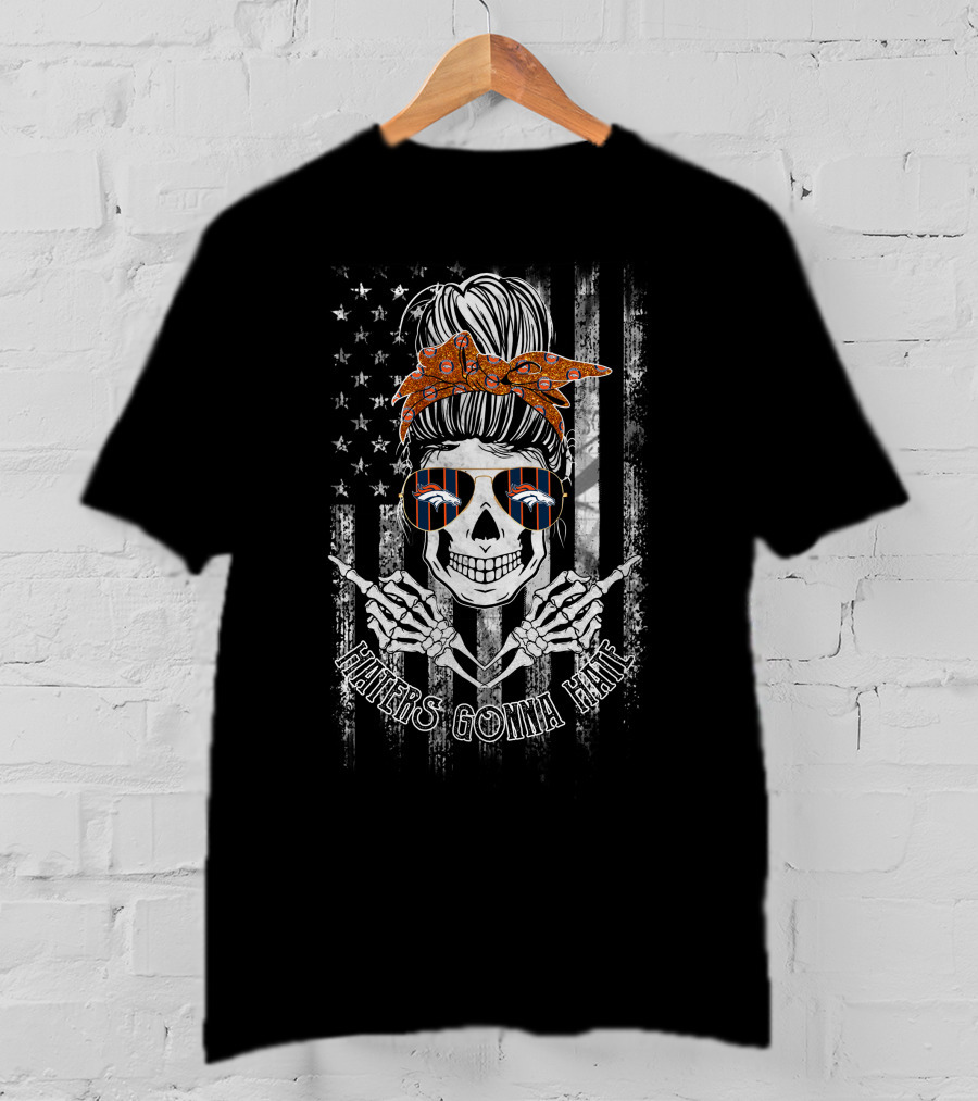 Haters Gonna Hate Denver Broncos Skeleton Bandana Skull T-Shirt