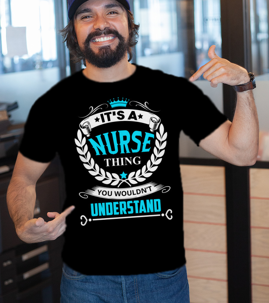 It's A Nurse Thing You Wouldn't Understand Laurel Crown Stethoscope Badge T-Shirt
