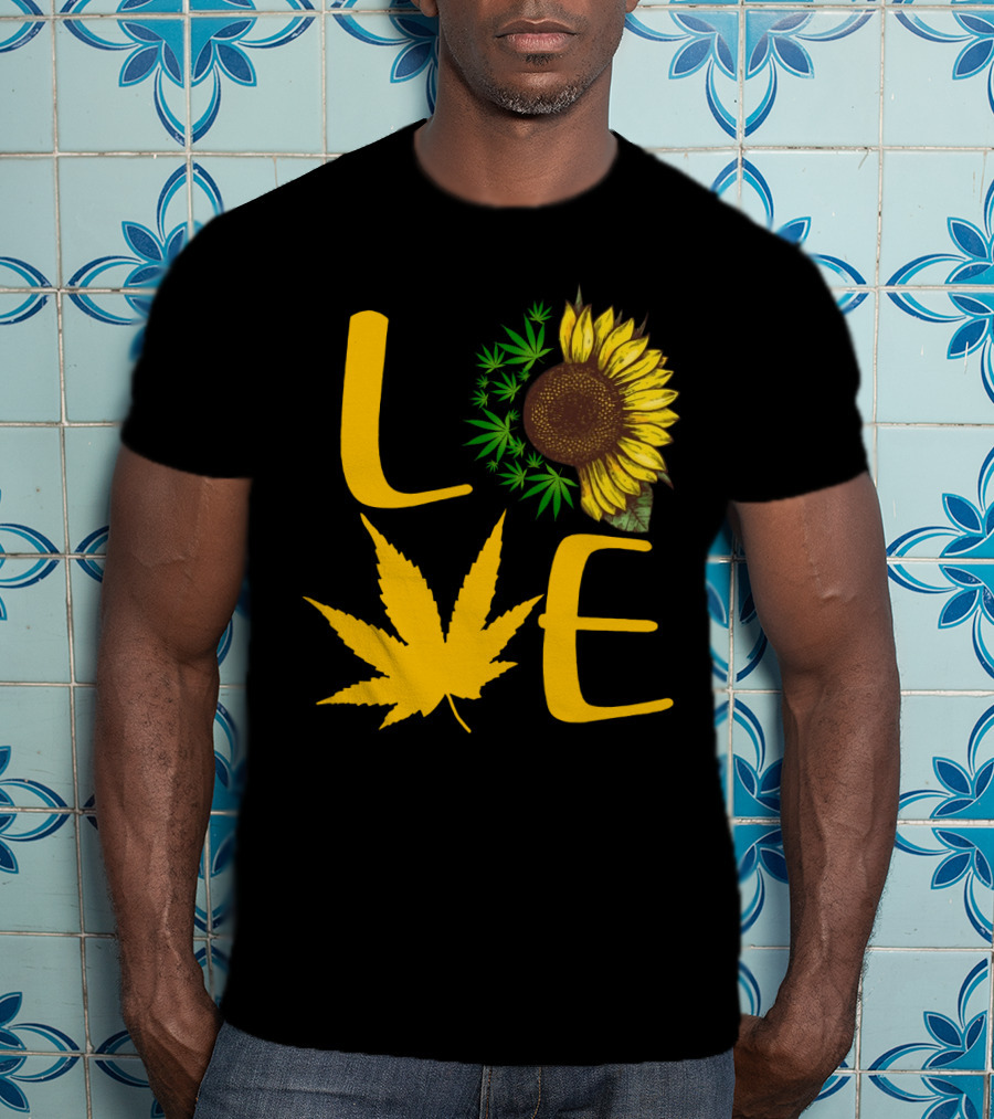 Love Sun Flower Weed Leaf T-Shirt
