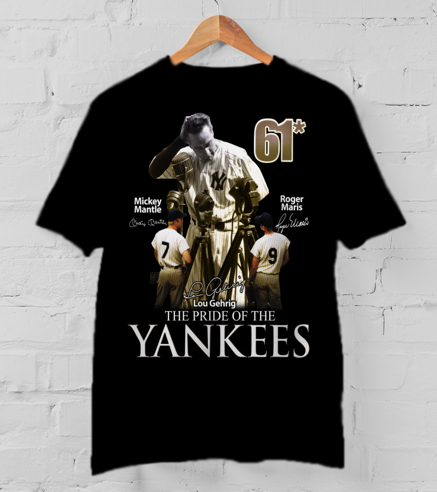61* Lou Gehrig Mickey Mantle Roger Maris The Pride Of The Yankees T-Shirt
