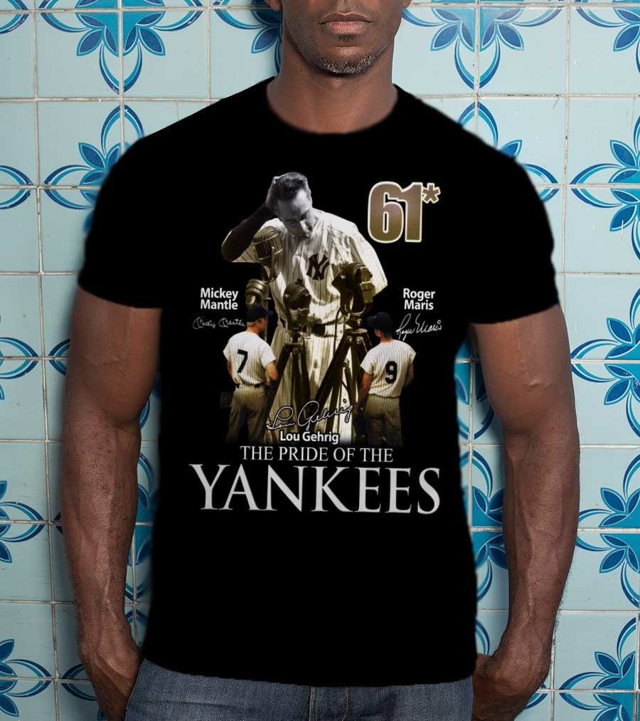 61* Lou Gehrig Mickey Mantle Roger Maris The Pride Of The Yankees T-Shirt