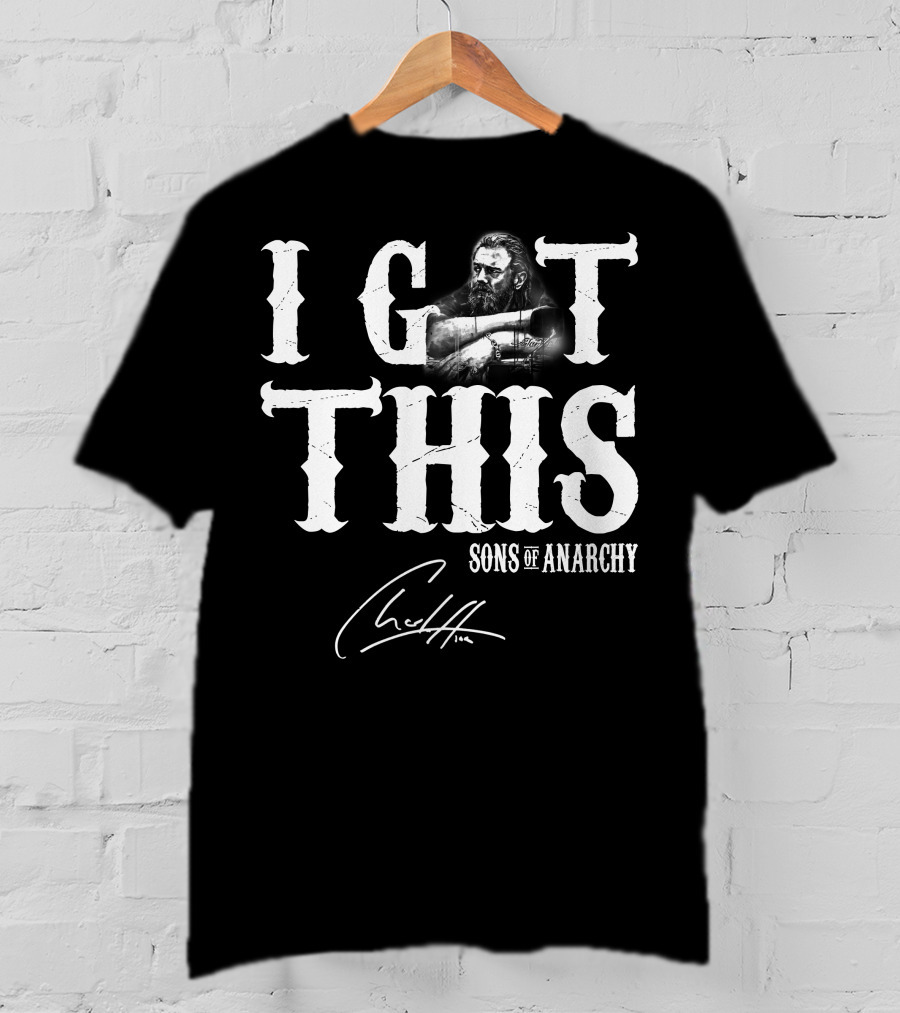 I Got This Sons Of Anarchy T-Shirt