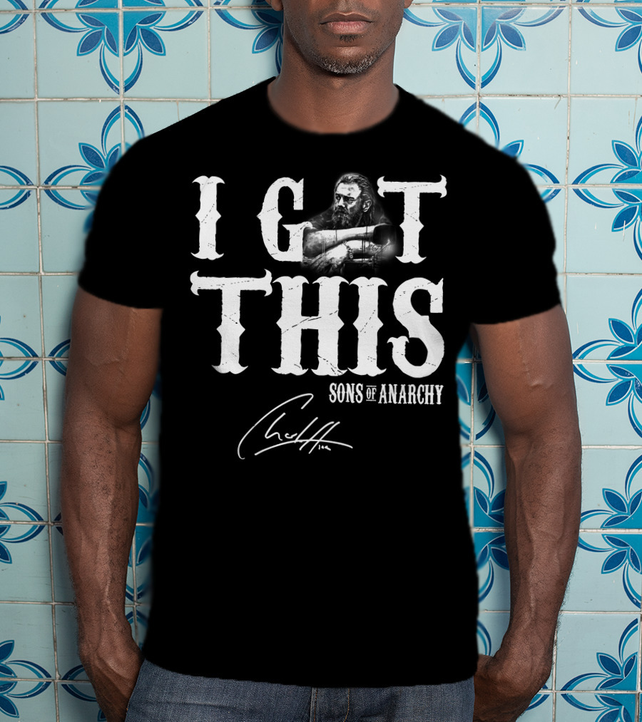 I Got This Sons Of Anarchy T-Shirt