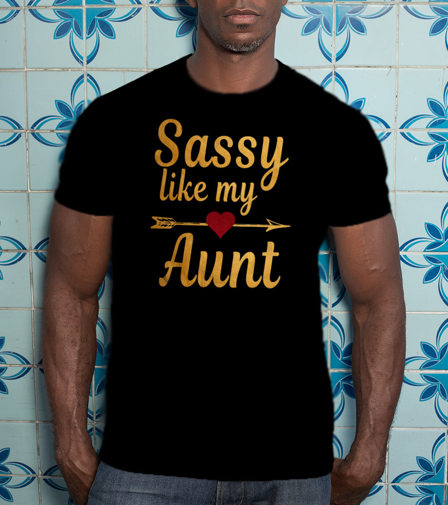 Sassy Like My Aunt Arrow Heart T-Shirt