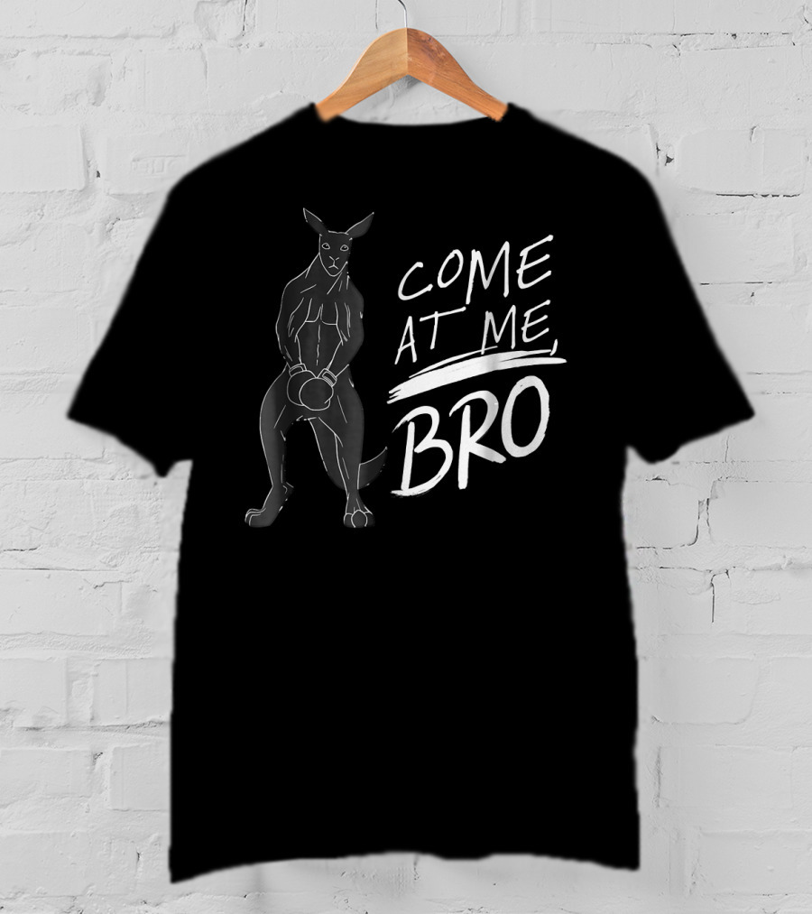 Come At Me Bro Kangaroo Boxer Boxing T-Shirt