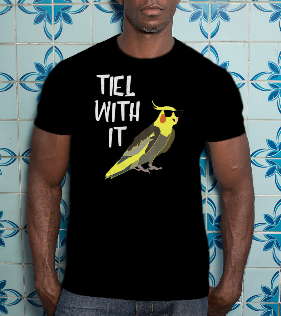 Tiel With It Cool Cockatiel Sunglasses Birds T-Shirt