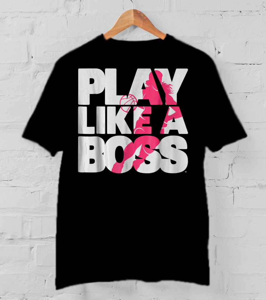 PLAY LIKE A BOSS Basketball Silhouette Pink Highlights T-Shirt