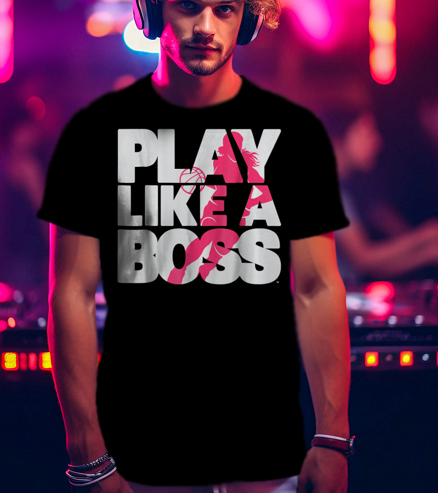 PLAY LIKE A BOSS Basketball Silhouette Pink Highlights T-Shirt