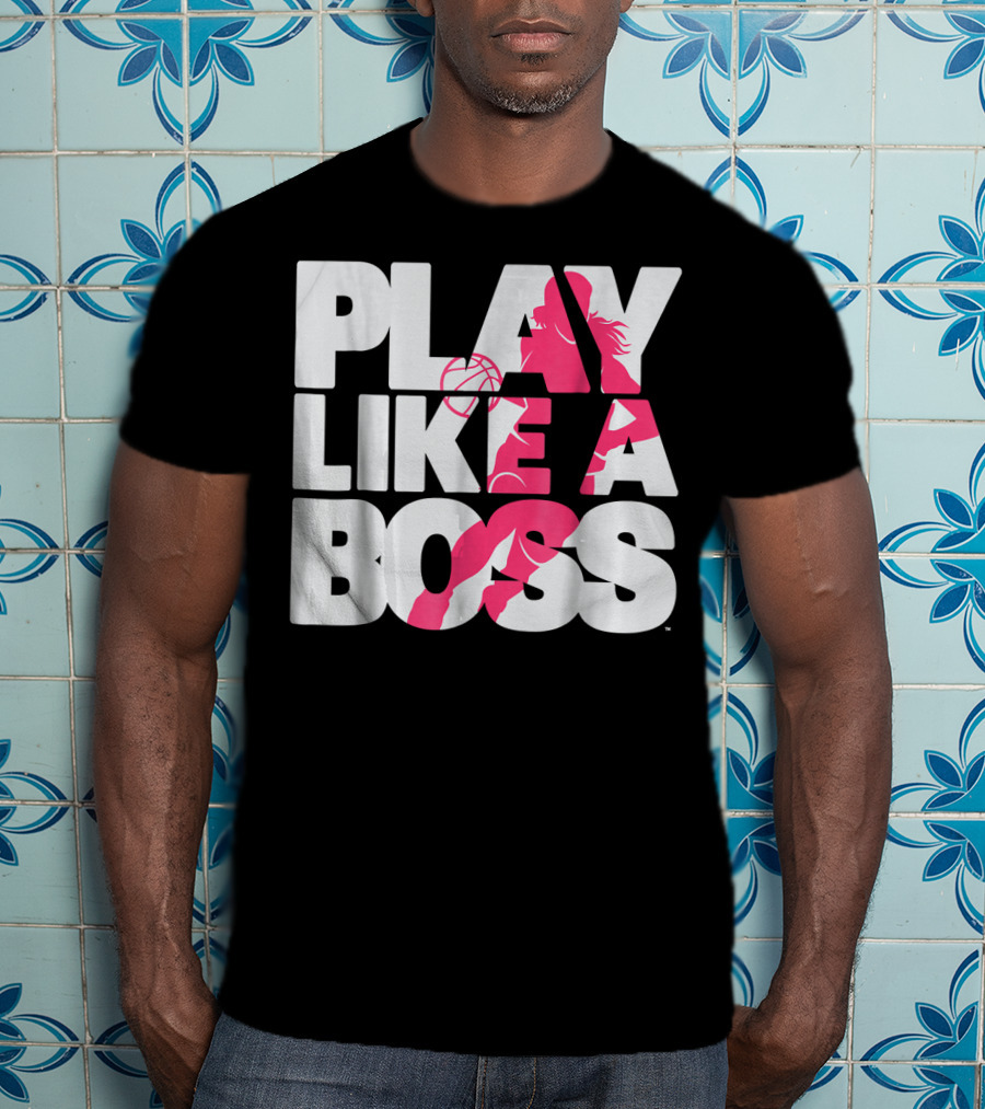 PLAY LIKE A BOSS Basketball Silhouette Pink Highlights T-Shirt