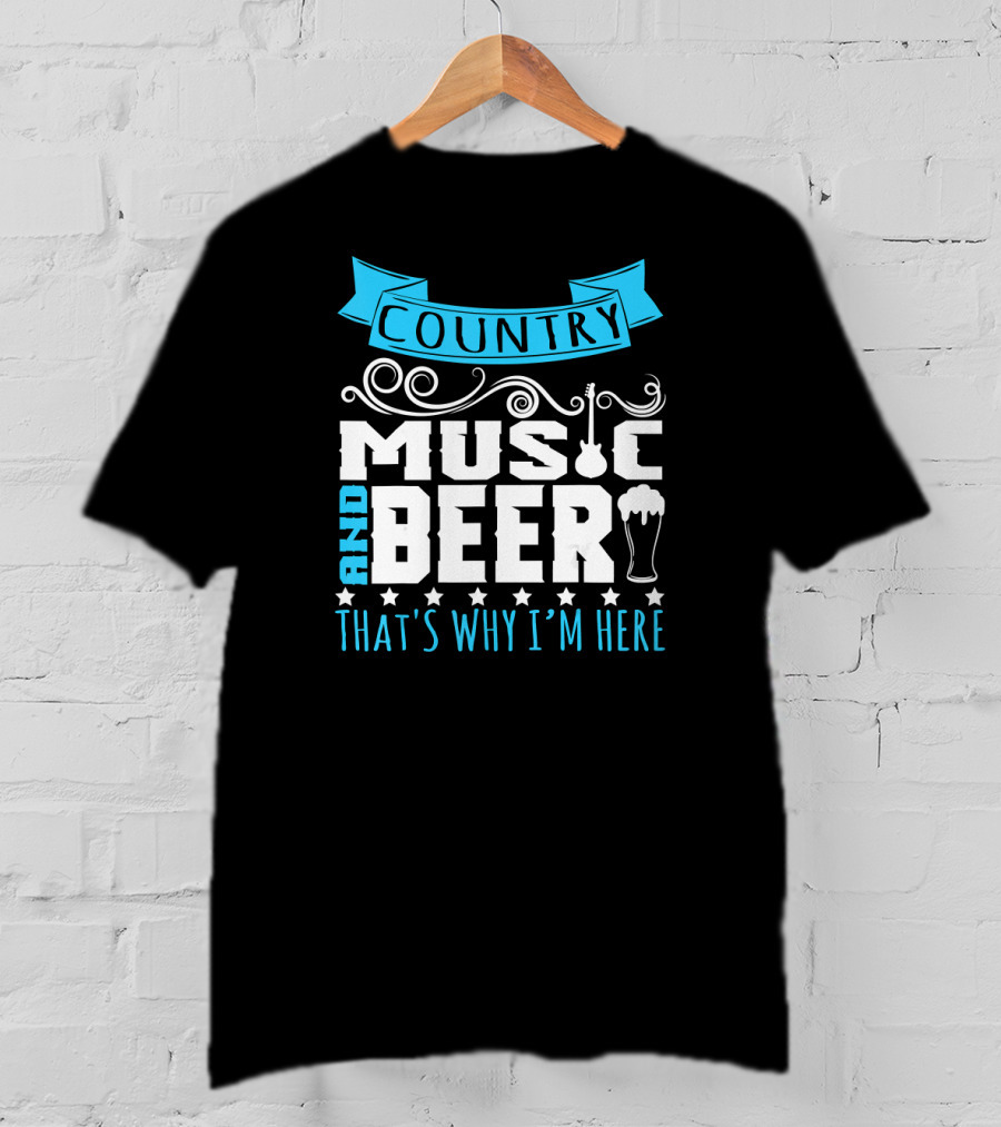 Country Music And Beer That's Why I'm Here Guitar And Pint Glass T-Shirt
