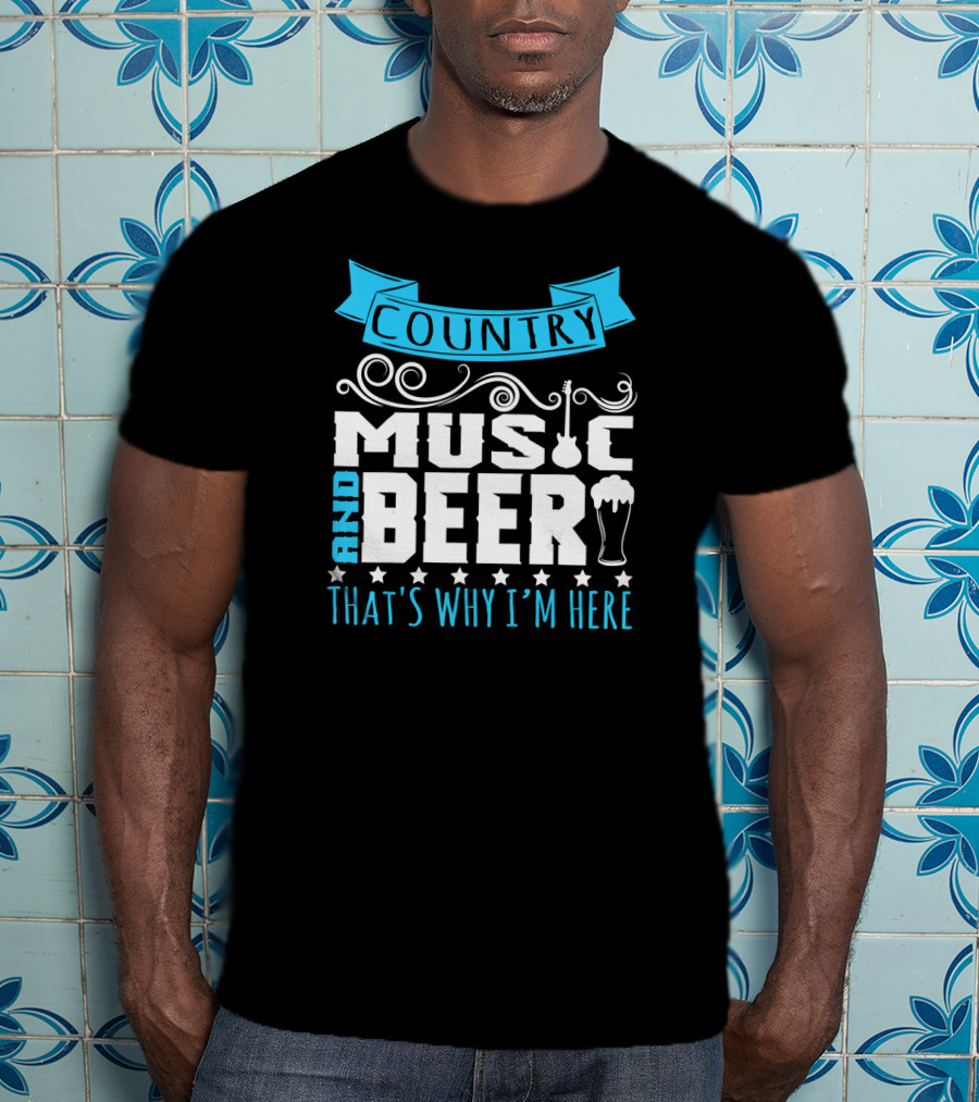 Country Music And Beer That's Why I'm Here Guitar And Pint Glass T-Shirt