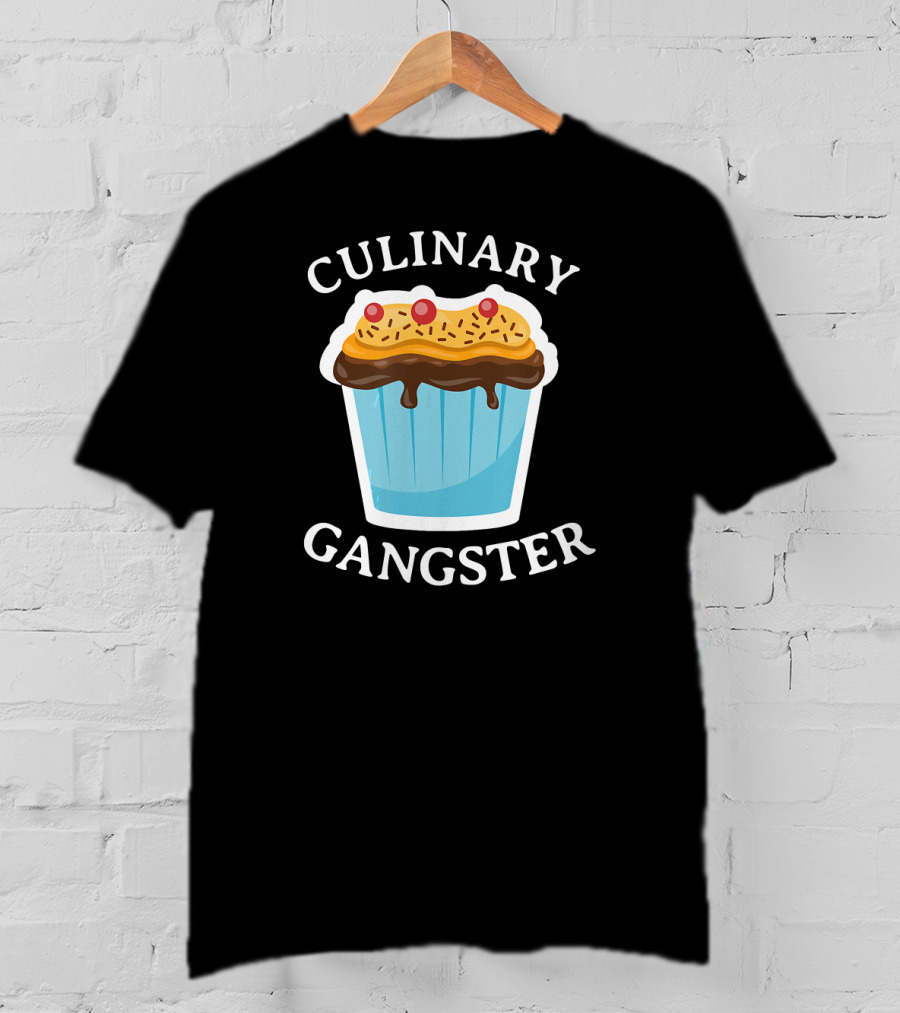 Culinary Gangster Funny Cupcake Baker Cupcake Delight T-Shirt