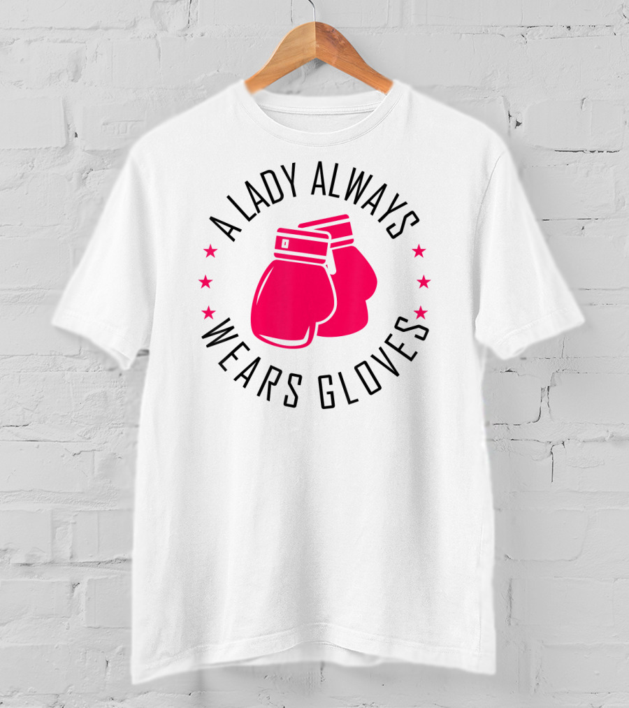 A Lady Always Wears Gloves Boxing Gloves T-Shirt