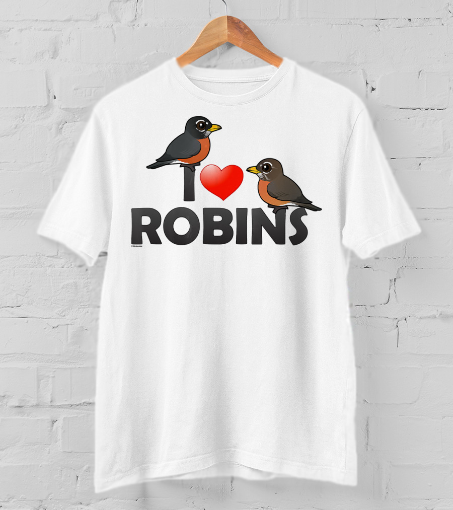 I Love Robins Cute Cartoon Bird T-Shirt