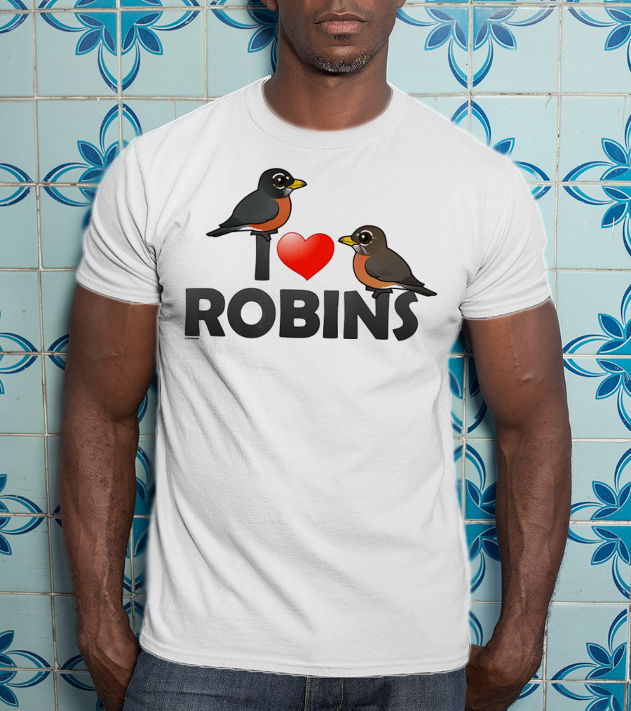 I Love Robins Cute Cartoon Bird T-Shirt