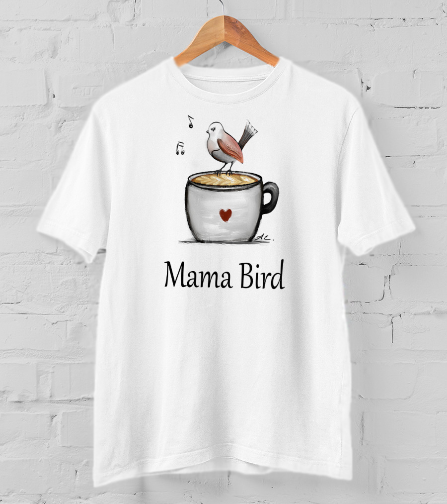 Mama Bird Coffee Heart Cup Cute Bird Music Notes T-Shirt