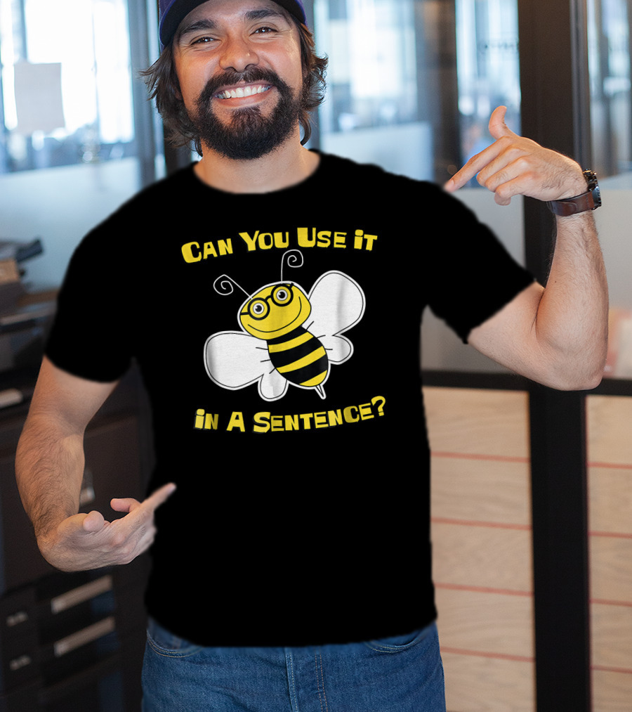 Can You Use It In A Sentence Cute Spelling Bee For Competitive T-Shirt
