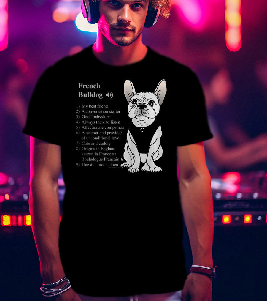 French Bulldog My Best Friend Cute And Cuddly Une à La Mode Chien T-Shirt