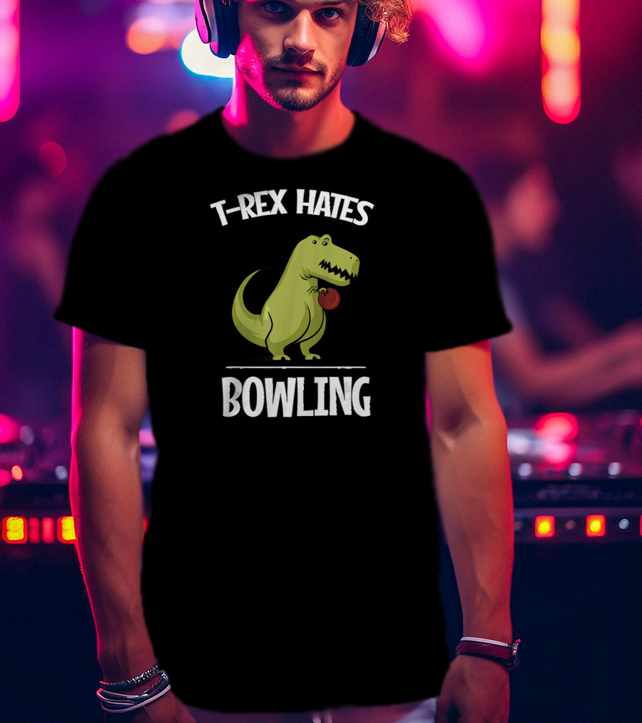 T-Rex Hates Bowling Funny Boys Girl Dinosaur Rex T-Shirt