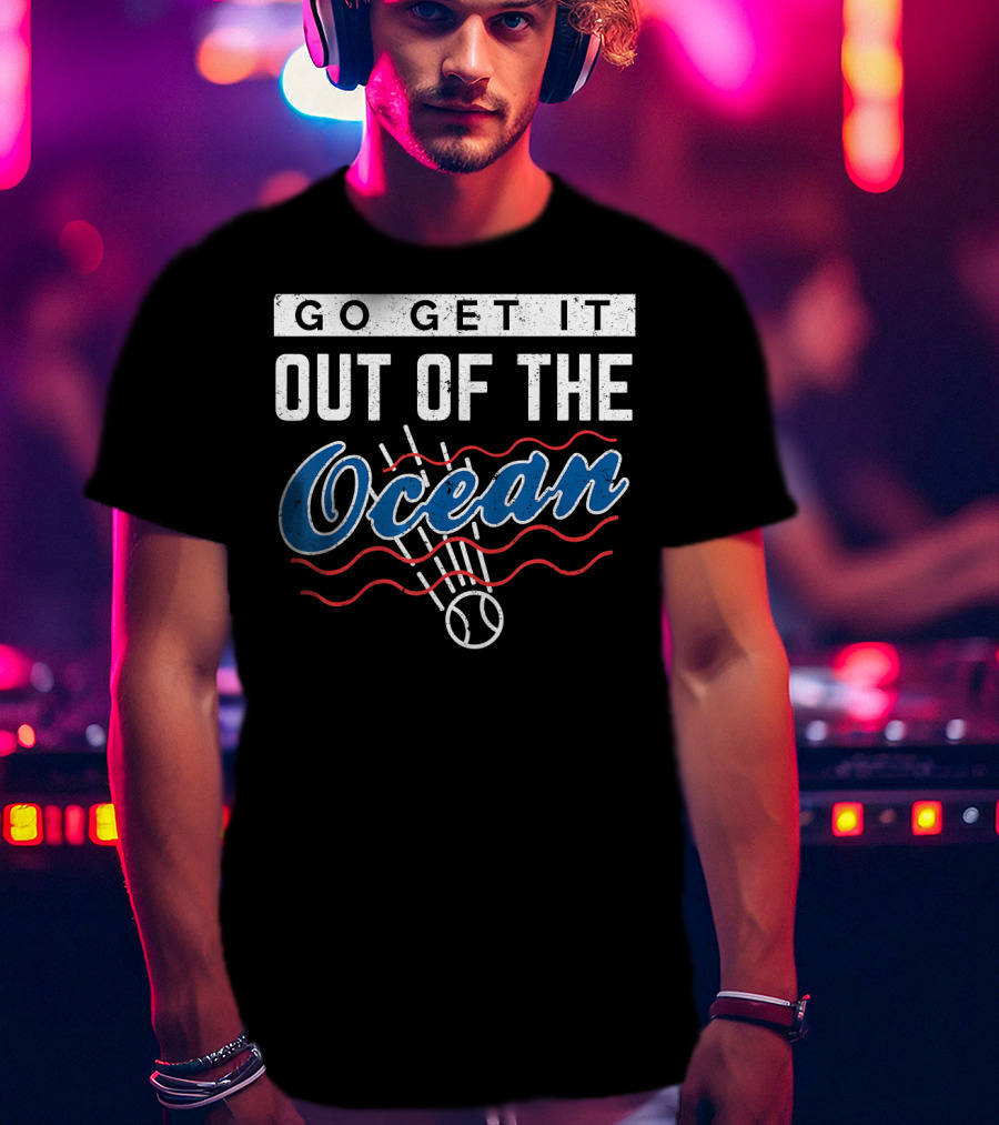 Go Get It Out Of The Ocean Baseball Distressed Los Angeles T-Shirt