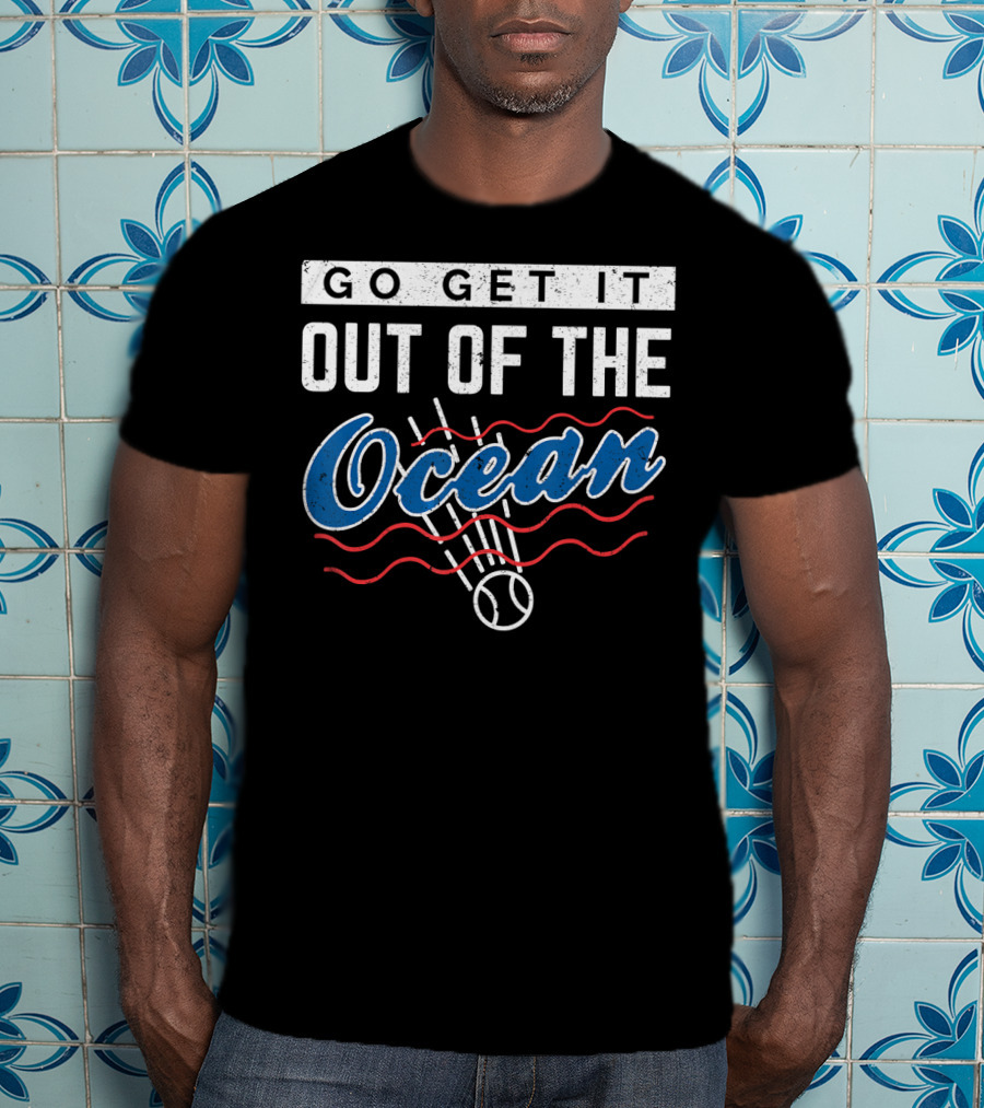 Go Get It Out Of The Ocean Baseball Distressed Los Angeles T-Shirt