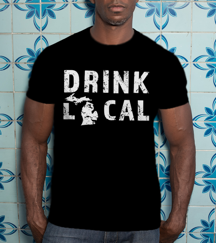 Drink Local Michigan Craft Beer MI Great Lakes State T-Shirt