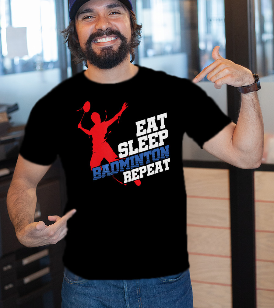 Eat Sleep Badminton Repeat Sports Player T-Shirt