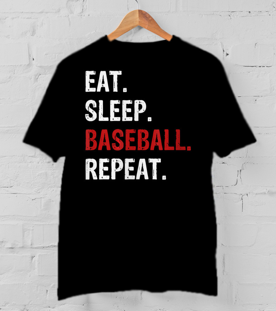 Eat Sleep Baseball Repeat Funny Baseball Enthusiast T-Shirt