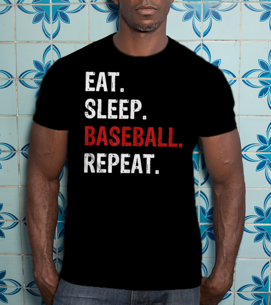 Eat Sleep Baseball Repeat Funny Baseball Enthusiast T-Shirt