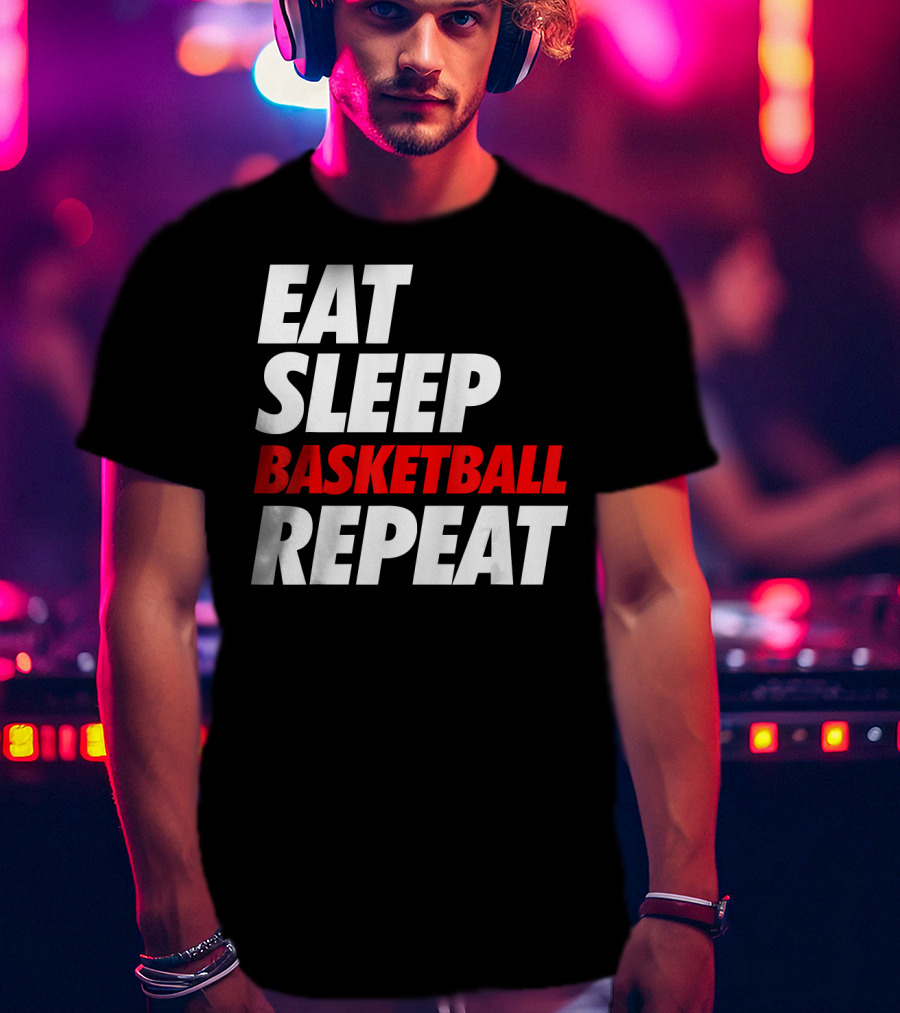 Eat Sleep Basketball Repeat Sports Fan Lifestyle Mantra T-Shirt
